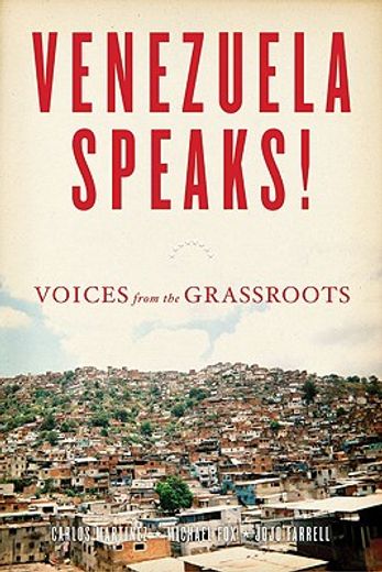Venezuela Speaks!: Voices from the Grassroots (en Inglés)