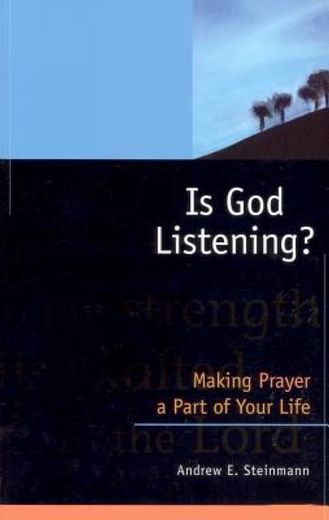is god listening,making prayer a part of your life