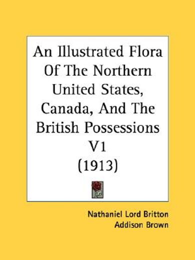 an illustrated flora of the northern united states, canada, and the british possessions 1