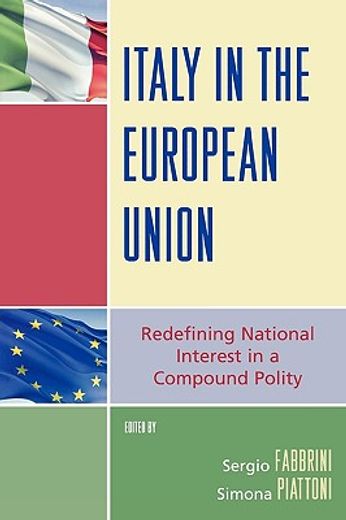 italy in the european union,redefining national interest in a compound polity