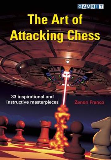 The Art of Attacking Chess (en Inglés)
