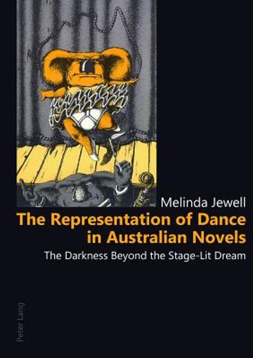 The Representation of Dance in Australian Novels: The Darkness Beyond the Stage-Lit Dream (en Inglés)