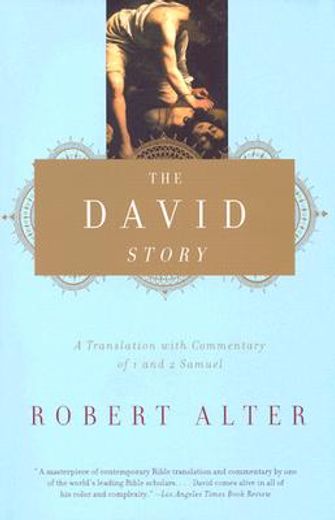the david story,a translation with commentary of 1 and 2 samuel