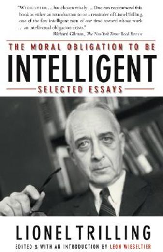 the moral obligation to be intelligent,selected essays (en Inglés)