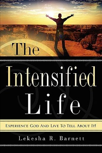 the intensified life