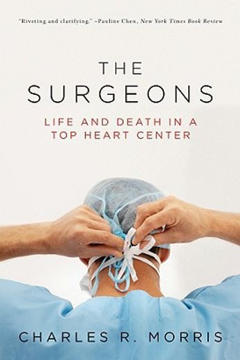 the surgeons,life and death in a top heart center (en Inglés)