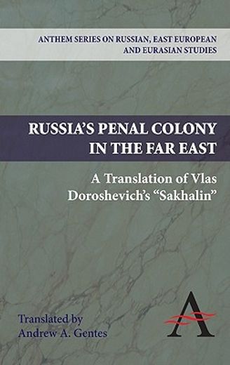 russia´s penal colony in the far east,a translation of vlas doroshevich´s sakhalin
