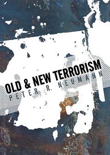 old and new terrorism,late modernity, globalization and the transformation of political violence