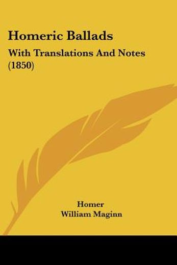 homeric ballads: with translations and n