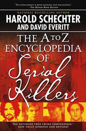 the a to z encyclopedia of serial killers (en Inglés)