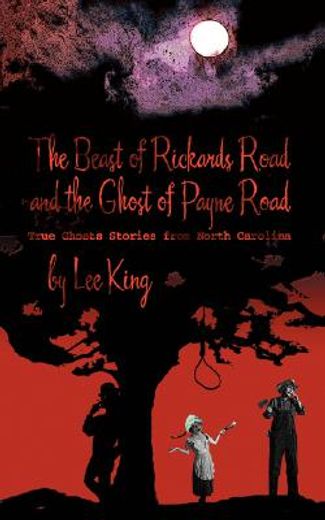 beast of rickards road and the ghost of payne road