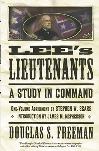 lee´s lieutenants,a study in command (en Inglés)