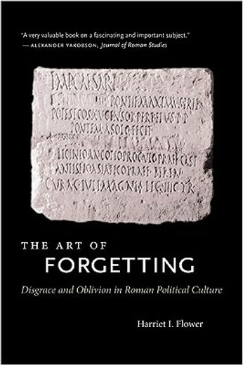 the art of forgetting,disgrace & oblivion in roman political culture