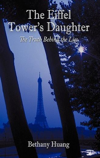 the eiffel tower´s daughter,the truth behind the lies