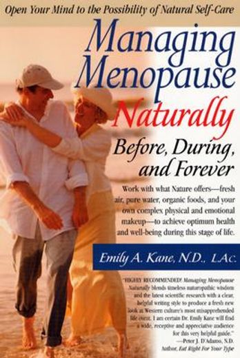 managing menopause naturally,before, during, and forever (en Inglés)