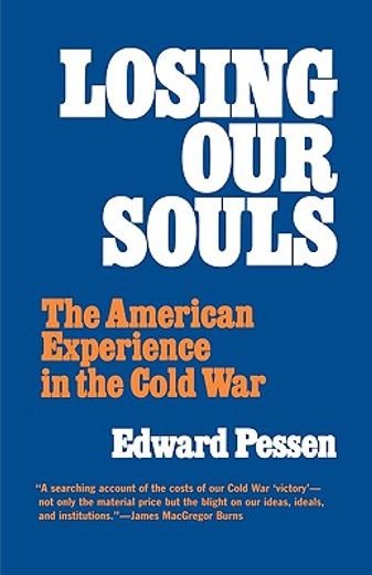 losing our souls,the american experience in the cold war