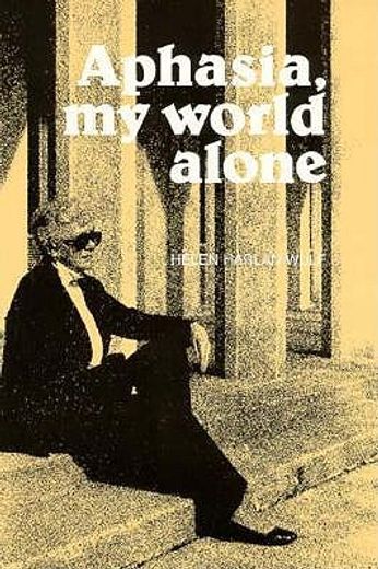 aphasia, my world alone