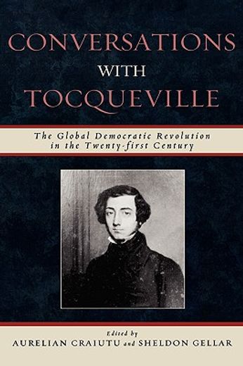 conversations with tocqueville,the global democratic revolution in the twenty-first century