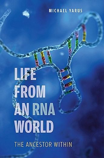 life from an rna world,the ancestor within