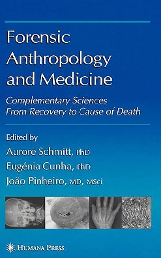 forensic anthropology and medicine,complementary sciences from recovery to cause of death