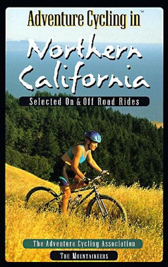 adventure cycling in northern california,best tour and mountain bike rides