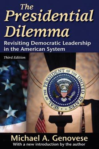 the presidential dilemma,democratic leadership in the american system