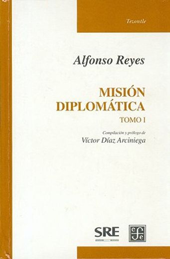 mision diplomatica / tomo i