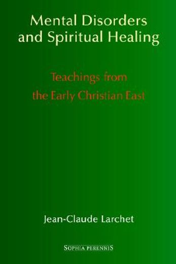troubled waters,mental disorders & spiritual healing, teachings from the early christian east
