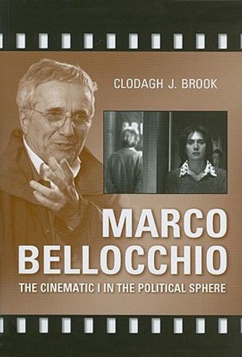 marco bellocchio,the cinematic i in the political sphere