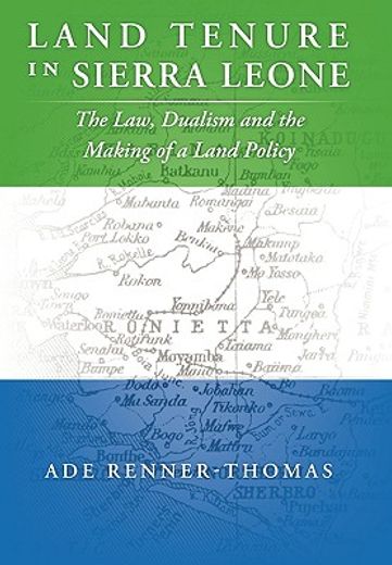 land tenure in sierra leone,the law, dualism and the making of a land policy