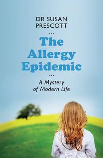 a modern mystery,living with the allergy epidemic