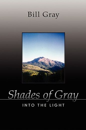 shades of gray: into the light