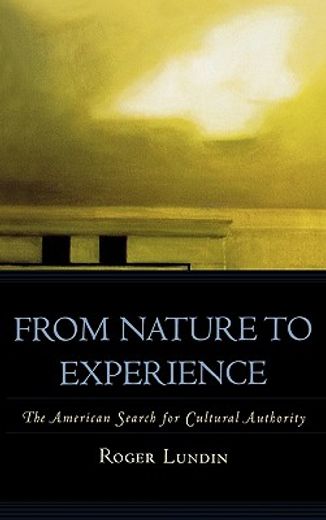 from nature to experience,the american search for cultural authority