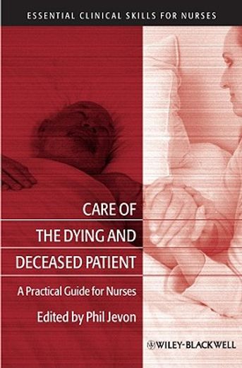 Care of the Dying and Deceased Patient: A Practical Guide for Nurses (en Inglés)