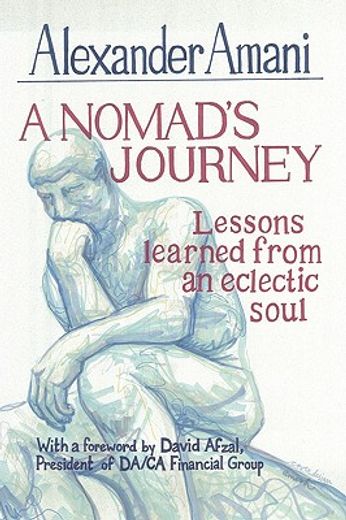 a nomad´s journey,lessons learned from an eclectic soul