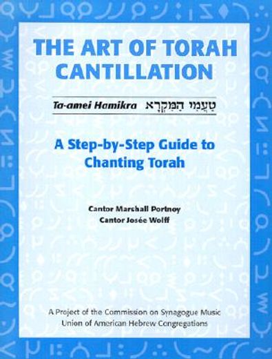 the art of torah cantillation: a step-by-step guide to chanting torah [with cd] (en Inglés)