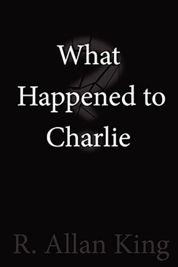 what happened to charlie?
