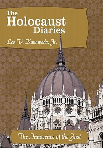 the holocaust diaries,the innocence of the just