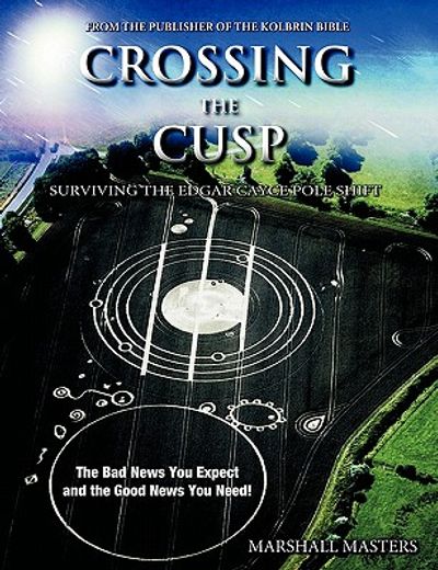 crossing the cusp: surviving the edgar cayce pole shift