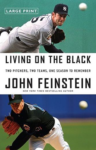 living on the black,two pitchers, two teams, one season to remember (en Inglés)