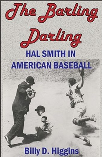 the barling darling,hal smith in american baseball
