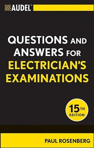 audel questions and answers for electrician`s examinations