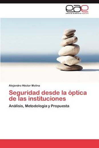seguridad desde la ptica de las instituciones (in Spanish)