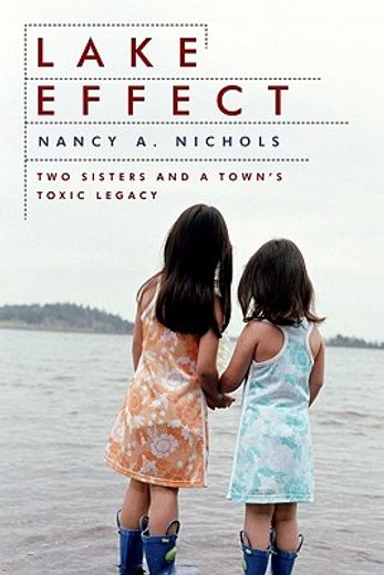 Lake Effect: Two Sisters and a Town's Toxic Legacy (en Inglés)