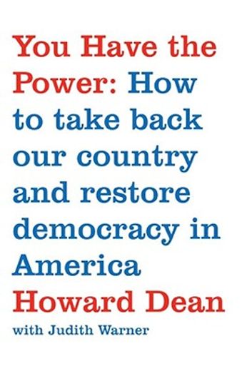 you have the power,how to take back our country and restore democracy in america