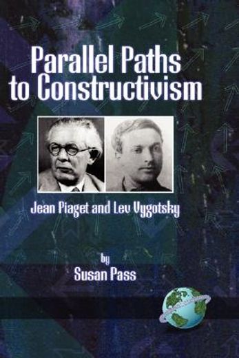 parallel paths to constructivism,jean piaget and lev vygotsky