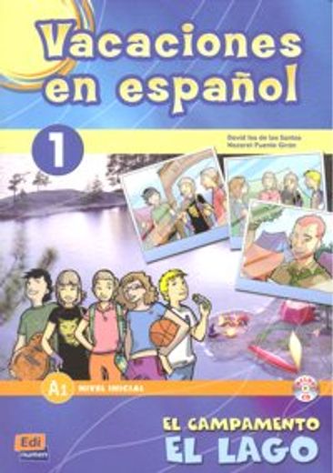 Vacaciones En Español Level 1 El Campamento El Lago Libro + CD [With CD (Audio)]