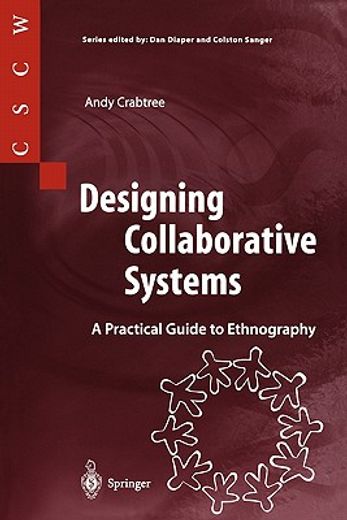 designing collaborative systems,a practical guide to ethnography