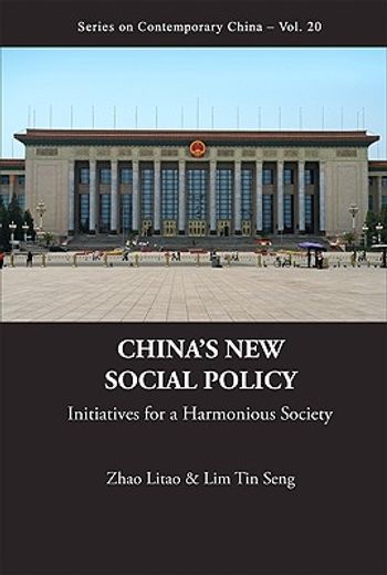 china´s new social policy,initiatives for a harmonious society