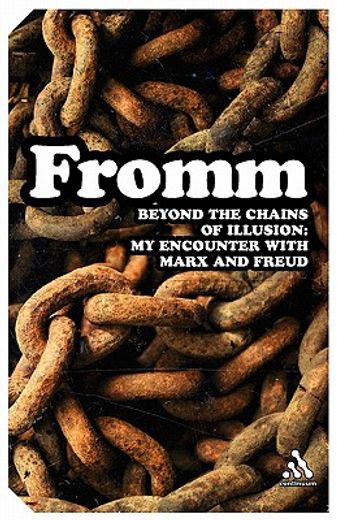 beyond the chains of illusion,my encounter with marx and freud (in English)